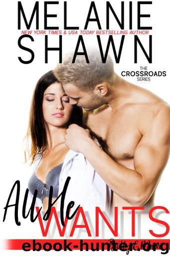All He Wants by Melanie Shawn