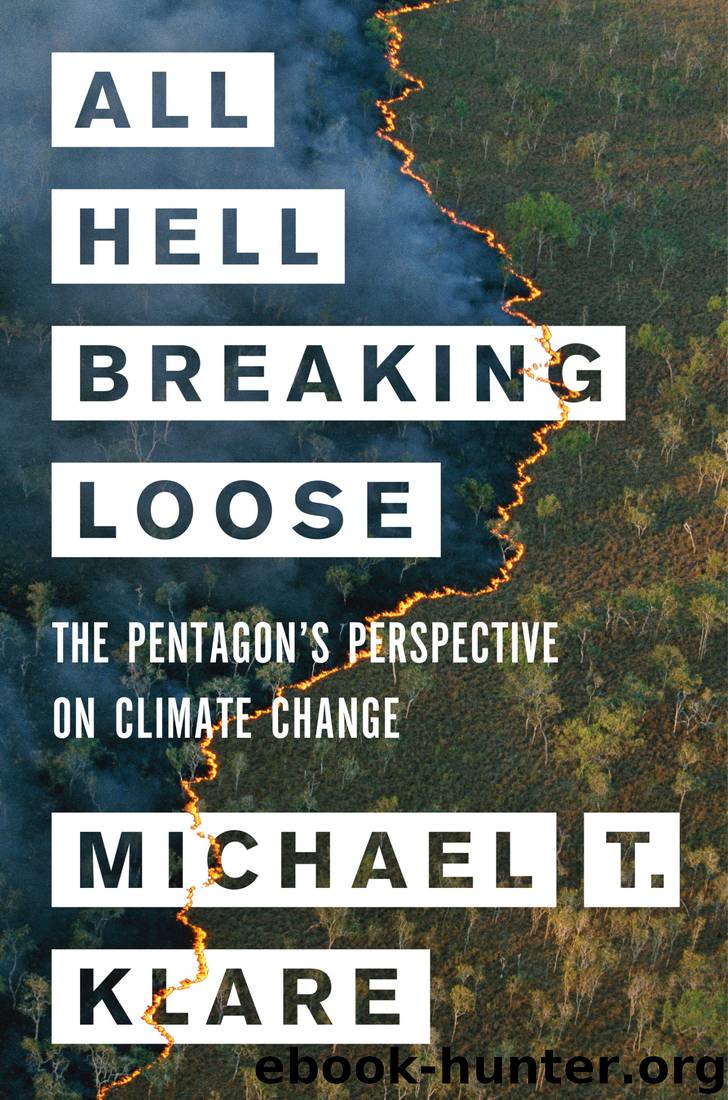 All Hell Breaking Loose: The Pentagon's Perspective on Climate Change by Michael T. Klare