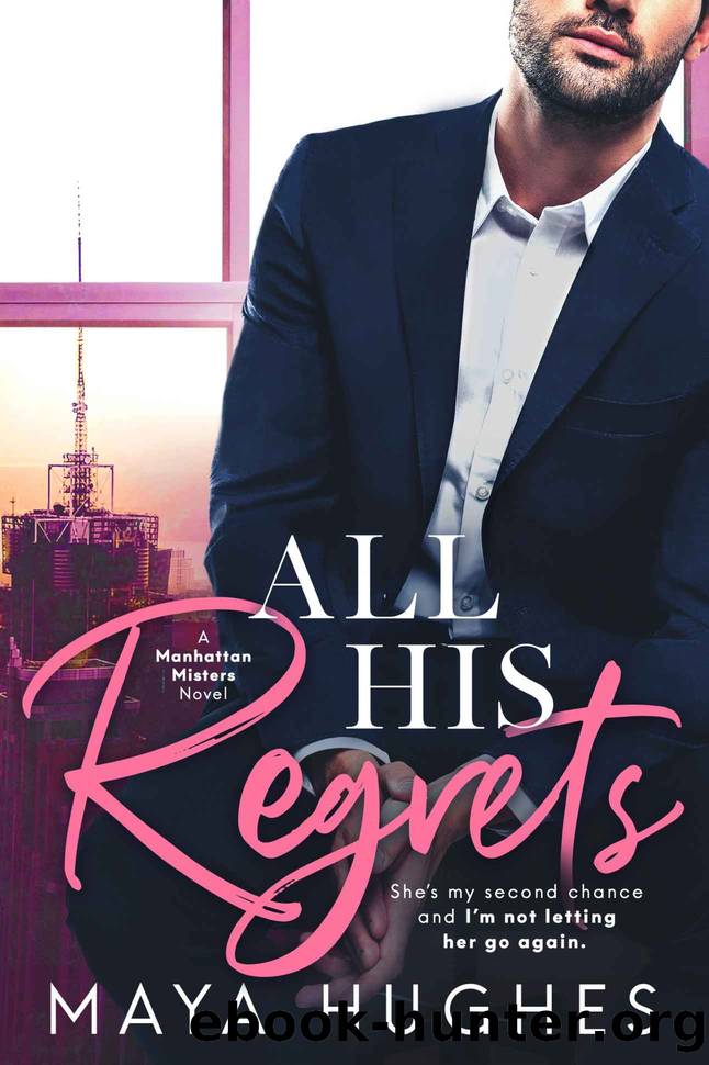 All His Regrets (Manhattan Misters Book 3) by Maya Hughes
