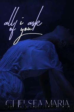 All I Ask of You (The Kalmin Brothers Book 3) by Chelsea Maria