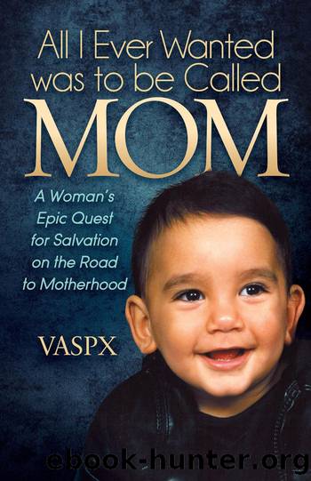 All I Ever Wanted Was to Be Called Mom by VASPX; & Vaso Petrou
