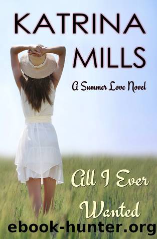 All I Ever Wanted by Katrina Mills