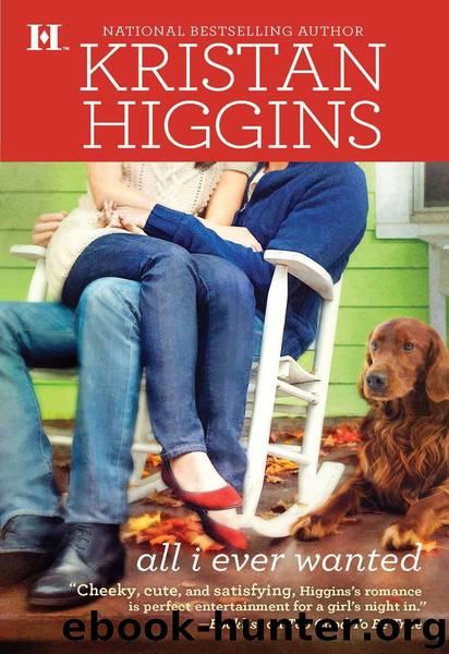 All I Ever Wanted by Kristan Higgins