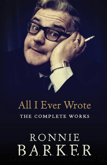 All I Ever Wrote by Ronnie Barker