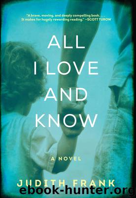 All I Love and Know by Judith Frank