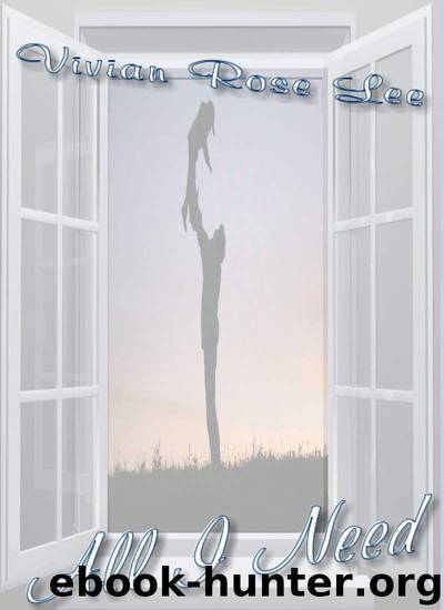 All I Need (Found love) by Vivian Rose Lee