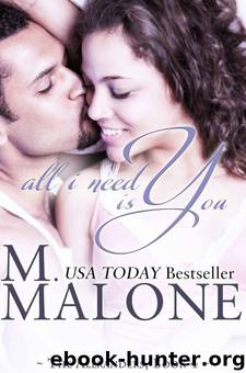 All I Need Is You by M. Malone