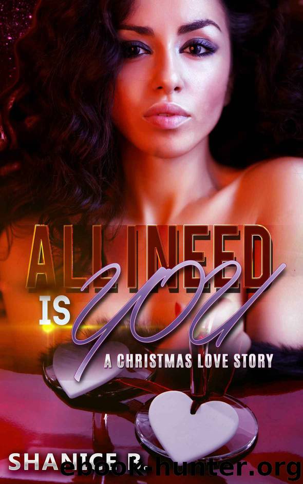 All I Need Is You by Shanice B