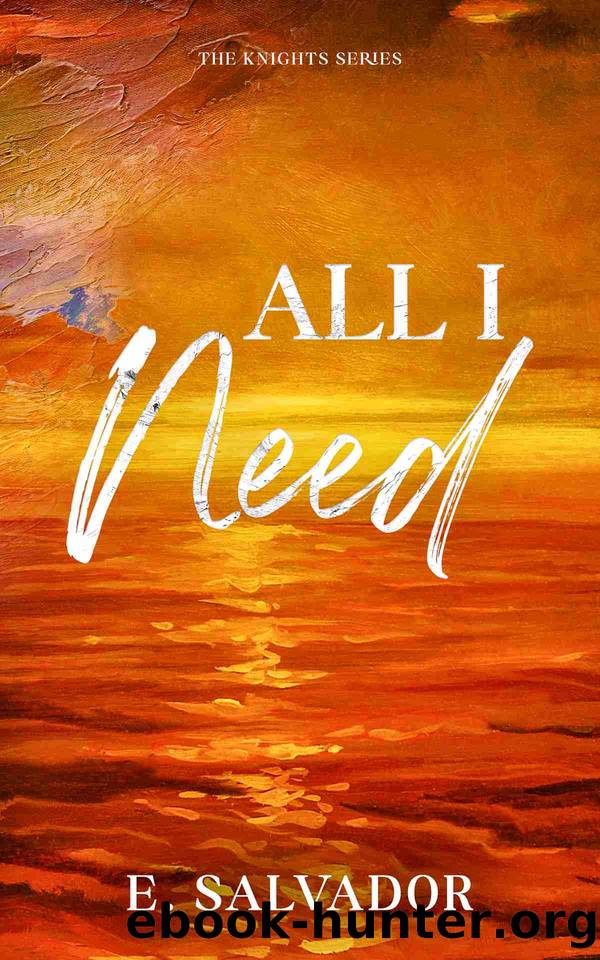 All I Need by E. Salvador