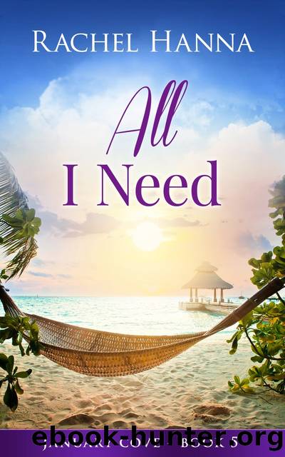 All I Need by Rachel Hanna