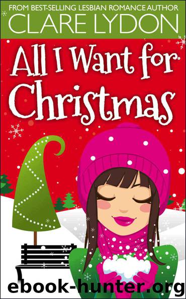 All I Want For Christmas by Clare Lydon