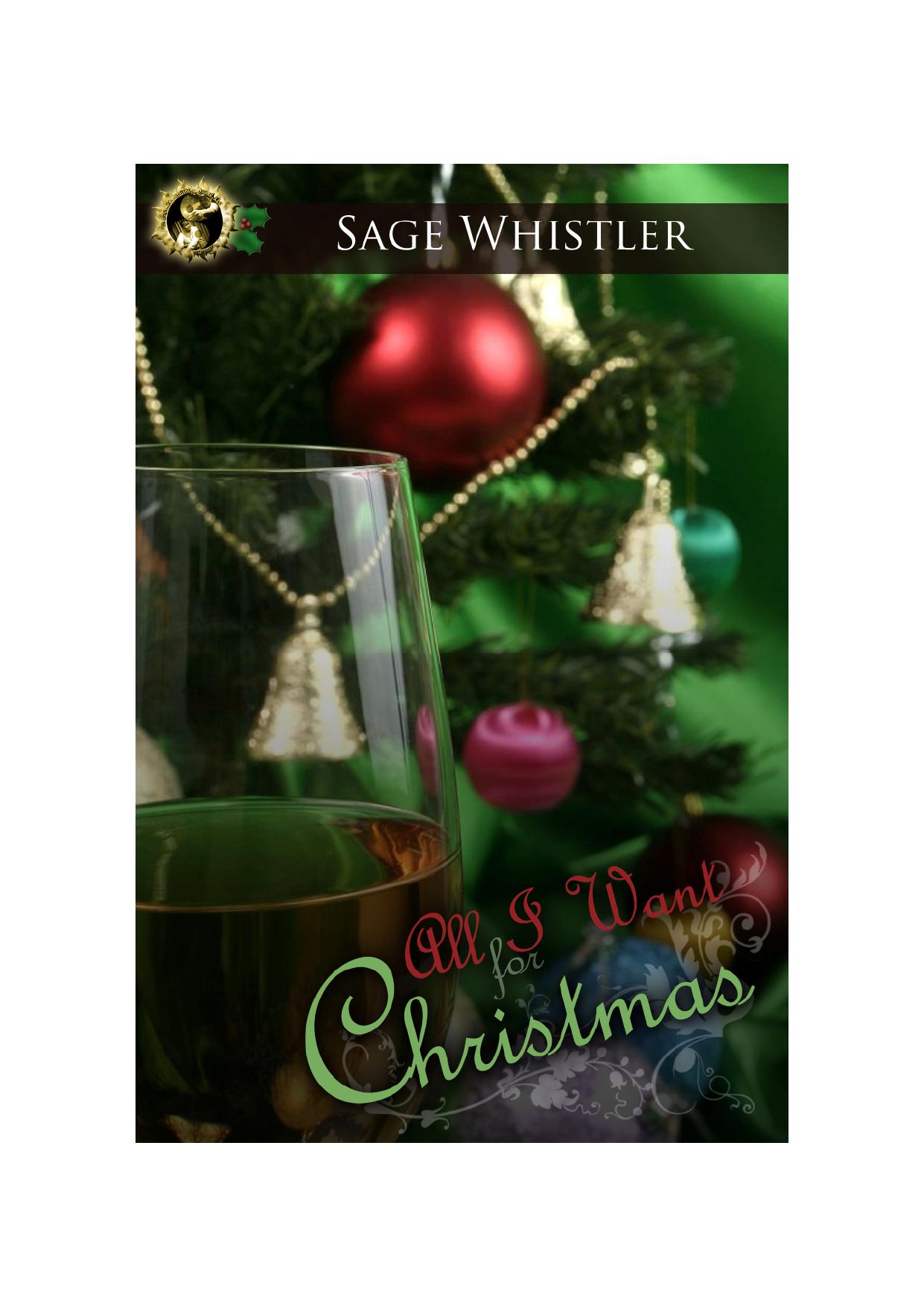 All I Want For Christmas by Sage Whistler