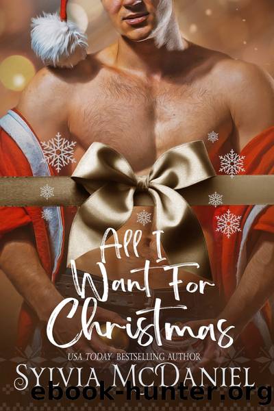 All I Want For Christmas by Sylvia McDaniel
