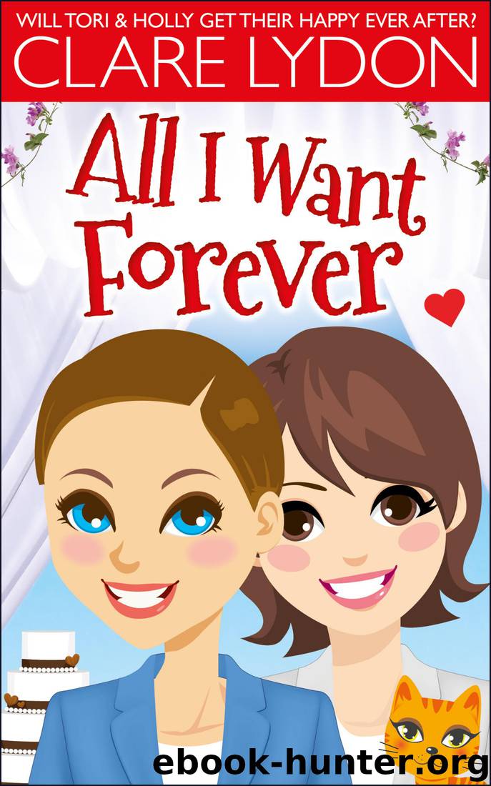 All I Want Forever by Clare Lydon