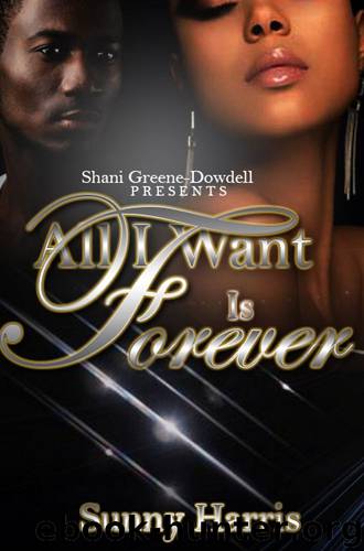 All I Want Is Forever by Sunny Harris