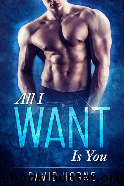 All I Want Is You by David Horne