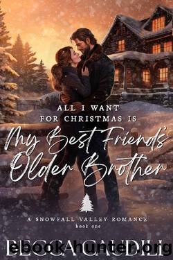 All I Want for Christmas Is My Best Friend's Older Brother by Becca Caudill & Rebecca Norinne