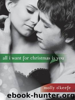 All I Want for Christmas Is You (Short Story) by Molly O'Keefe