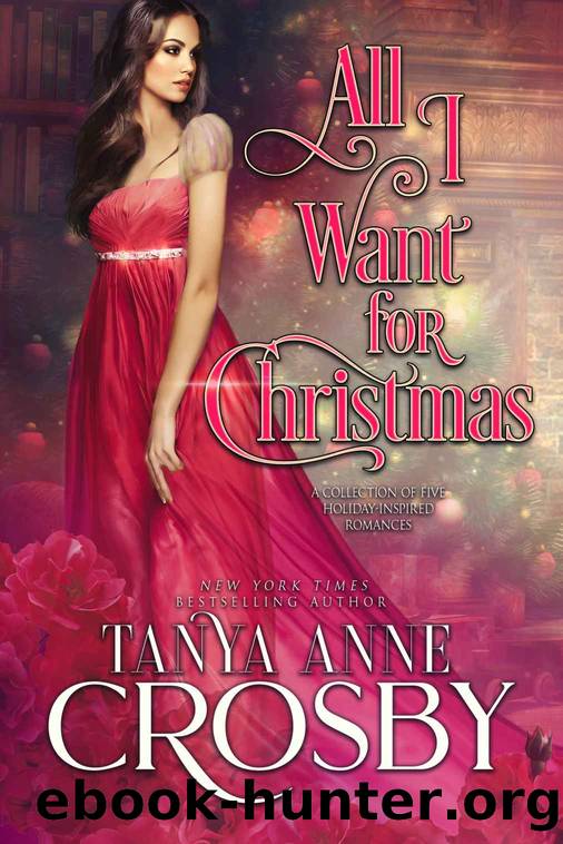 All I Want for Christmas by Crosby Tanya Anne