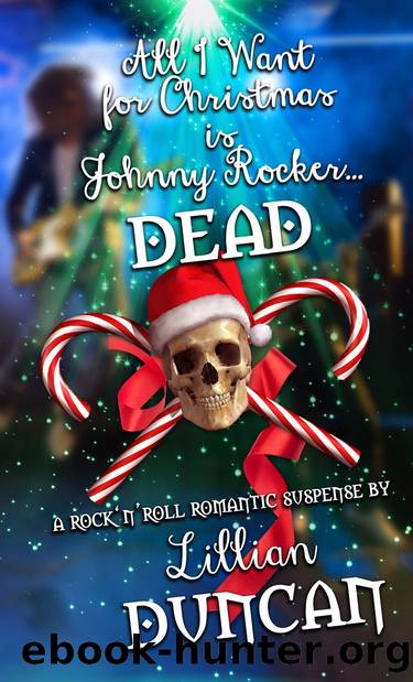 All I Want for Christmas is Johnny Rocker Dead by Lillian Duncan