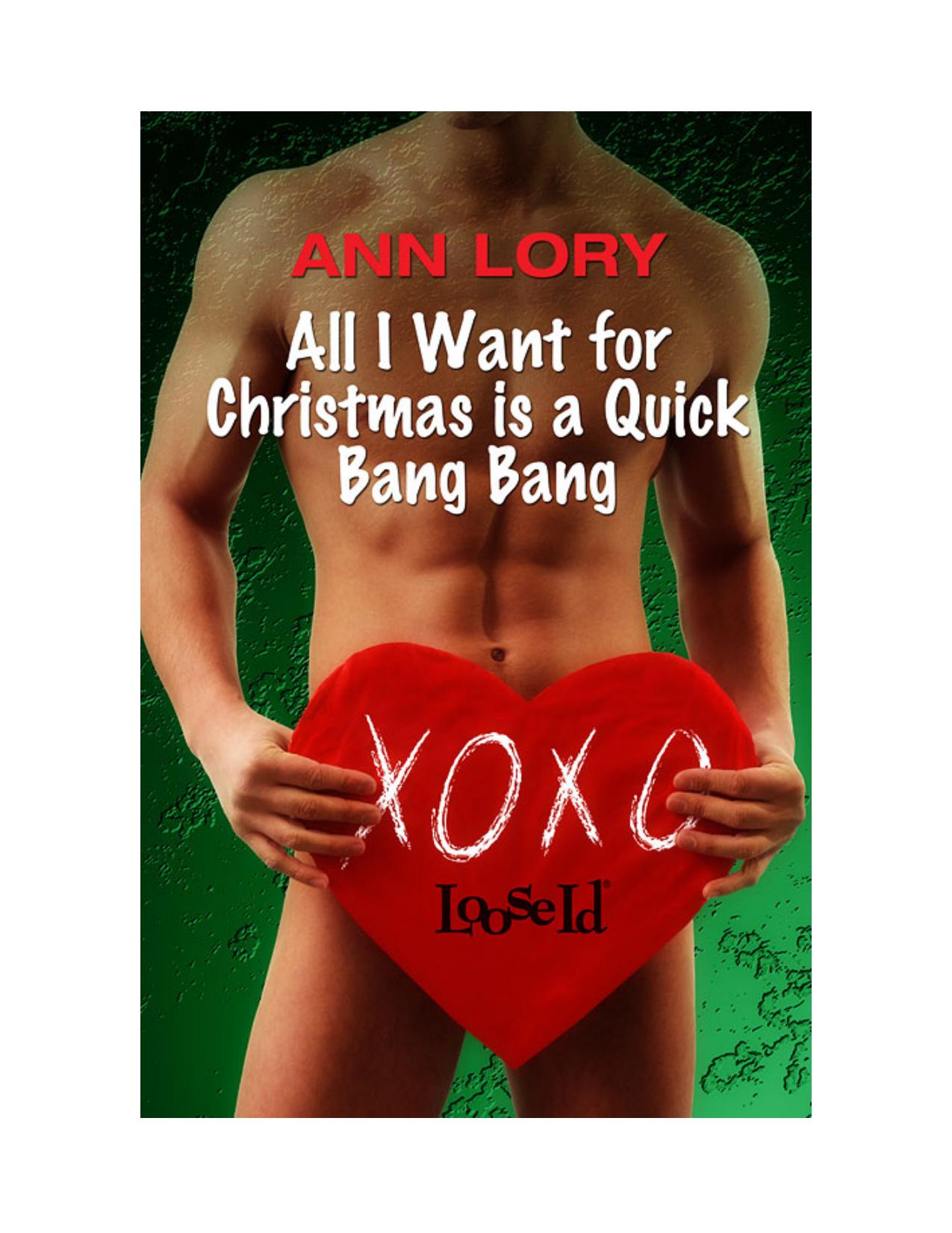 All I Want for Christmas is a Quick Bang, Bang by Ann Lory