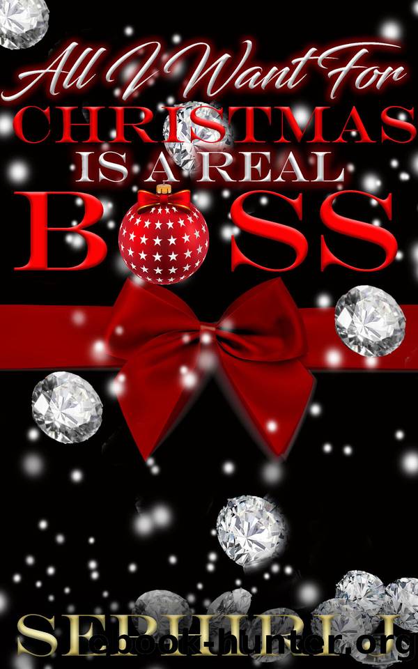 All I Want for Christmas is a Real Boss by J. Sephiri