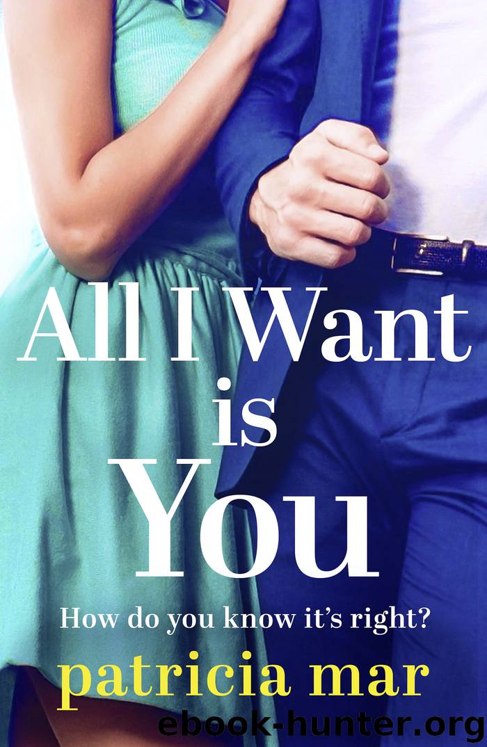 All I Want is You by Patricia Mar