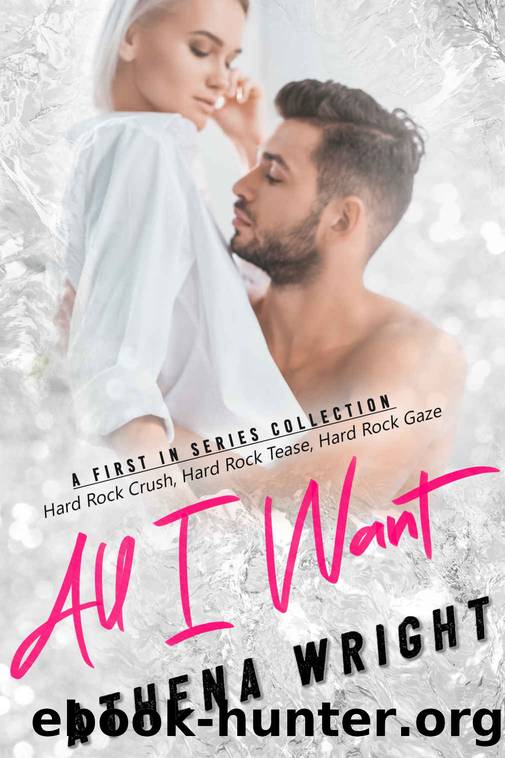 All I Want_A First-In-Series Collection by Athena Wright