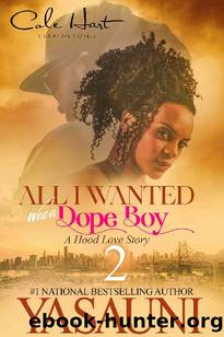 All I Wanted Was A Dope Boy 2: A Hood Love Story: Finale by Yasauni