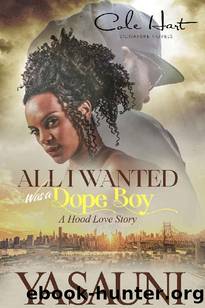 All I Wanted Was A Dope Boy: African American Romance by Yasauni