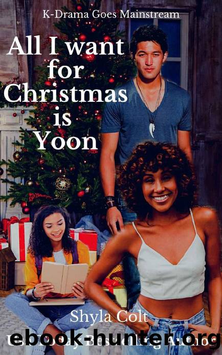 All I want for Christmas is Yoon by Shyla Colt