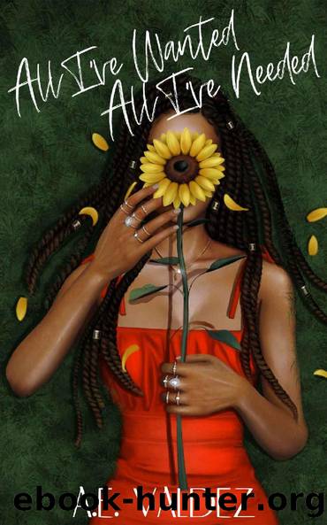 All I've Wanted All I've Needed by A.E. Valdez