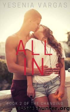 All In (Changing Hearts Book 2) by Yesenia Vargas