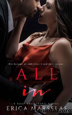 All In (Keep Breathing Book 2) by Erica Marselas