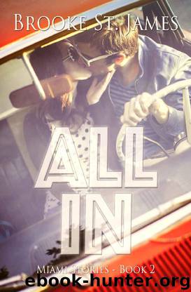 All In (Miami Stories Book 2) by Brooke St. James