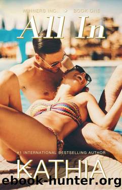 All In (Winners Inc. Book 1) by Kathia