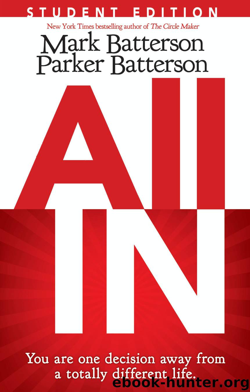 All In Student Edition by Mark Batterson Parker Batterson
