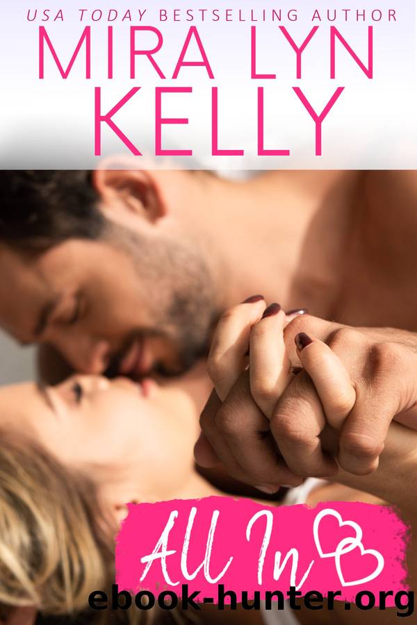 All In by Mira Lyn Kelly