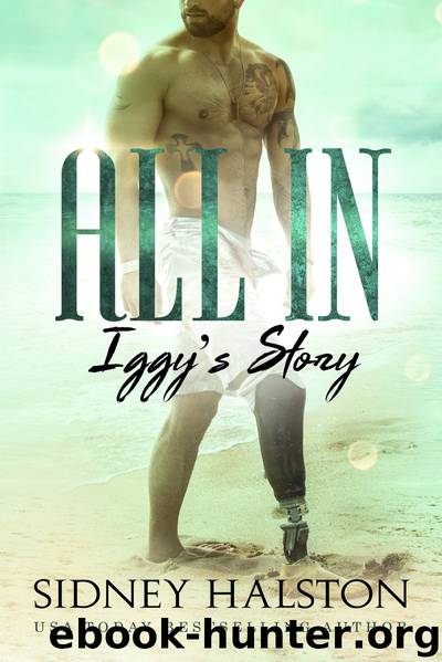 All In: Iggy's Story by Sidney Halston
