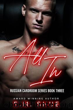 All In: Russian Cardroom Book 3 by E.M. Shue