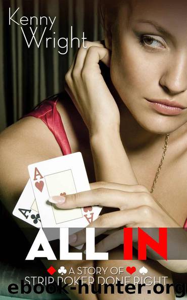 All In: Strip Poker Done Right by Wright Kenny