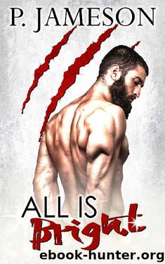 All Is Bright: (A Paranormal Holiday Novella) by P. Jameson