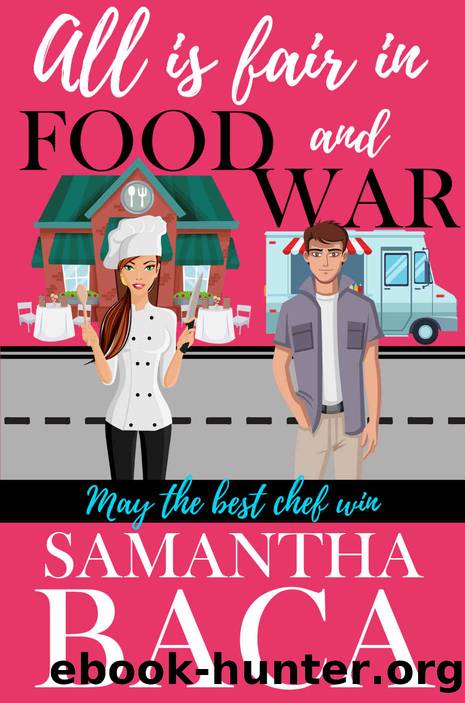 All Is Fair In Food And War by Baca Samantha