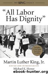 All Labor Has Dignity by Martin Luther King Jr