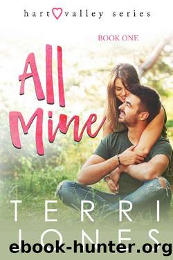 All Mine (Hart Valley Book 1) by Terri Jones