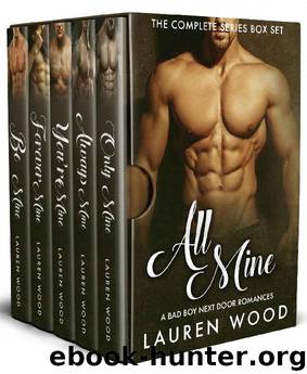 All Mine: The Complete Series Box Set by Lauren Wood