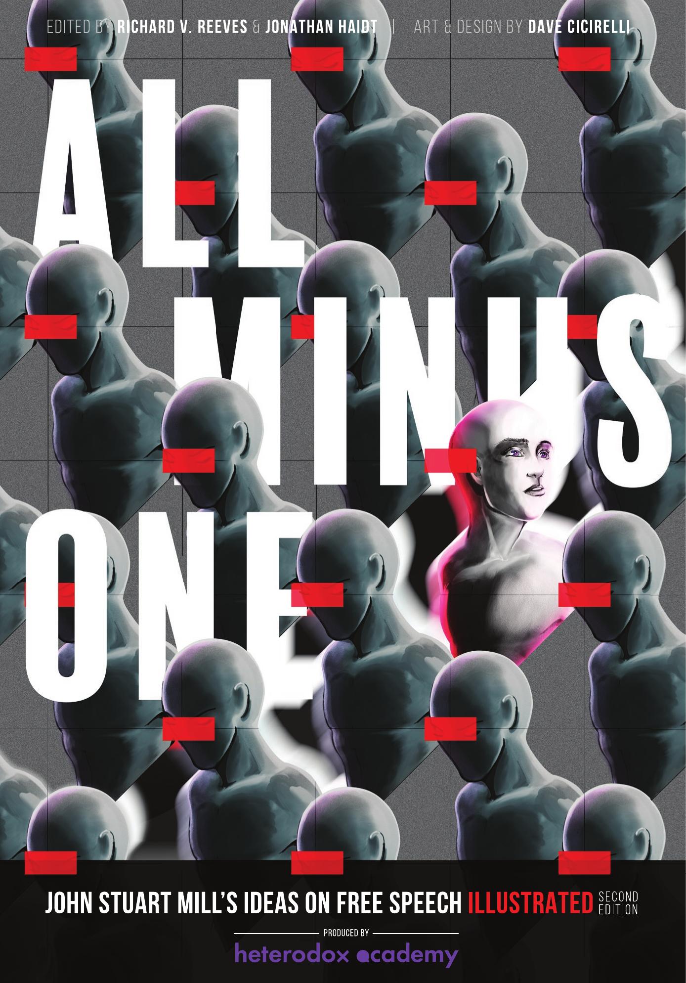 All Minus One: John Stuart Mill's Ideas on Free Speech Illustrated by Jonathan Haidt (Author) Dave Cicirelli (Author Illustrator) Richard Reeves (Author Editor)