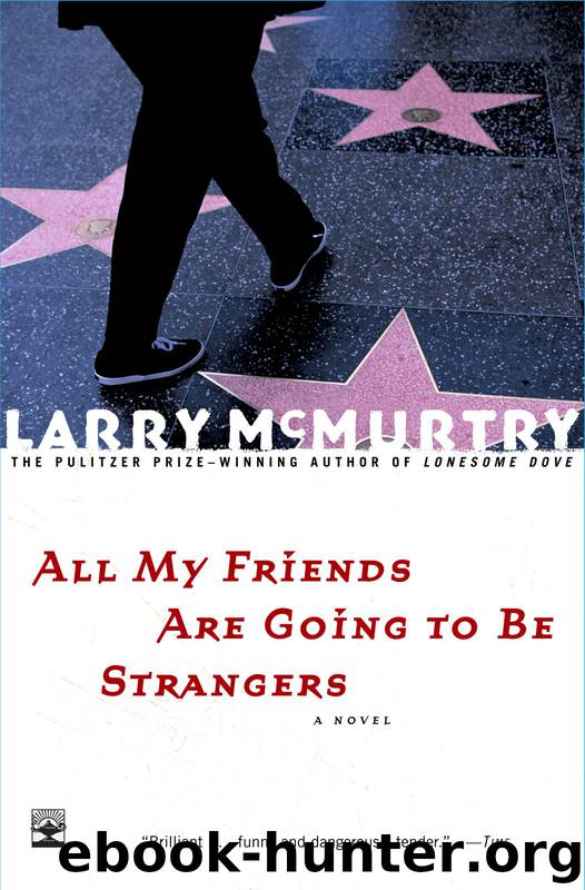 All My Friends Are Going to Be Strangers: A Novel by Larry McMurtry