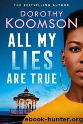 All My Lies Are True by Dorothy Koomson