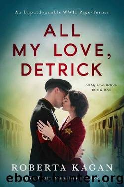 All My Love, Detrick (All My Love Detrick Book 1) by Roberta Kagan